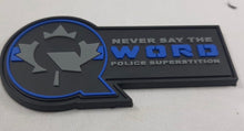 Load image into Gallery viewer, “Q-Word” PVC Patch (1.5” x 3.5”)