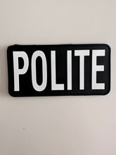 Load image into Gallery viewer, POLITE